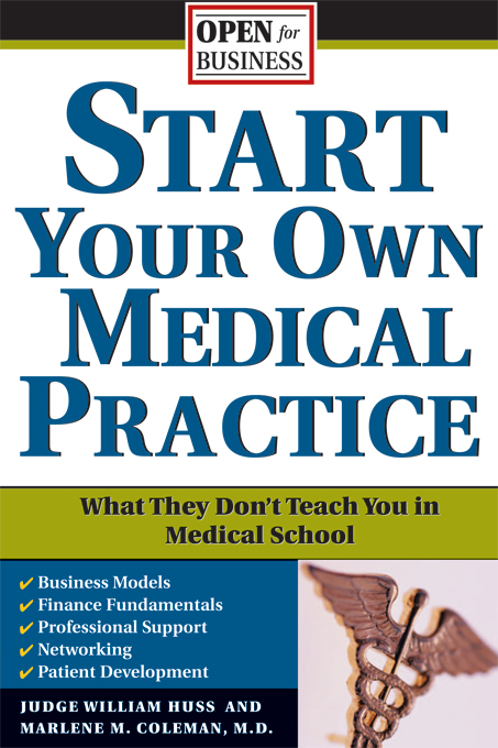 Title details for Start Your Own Medical Practice by Judge William Huss - Available